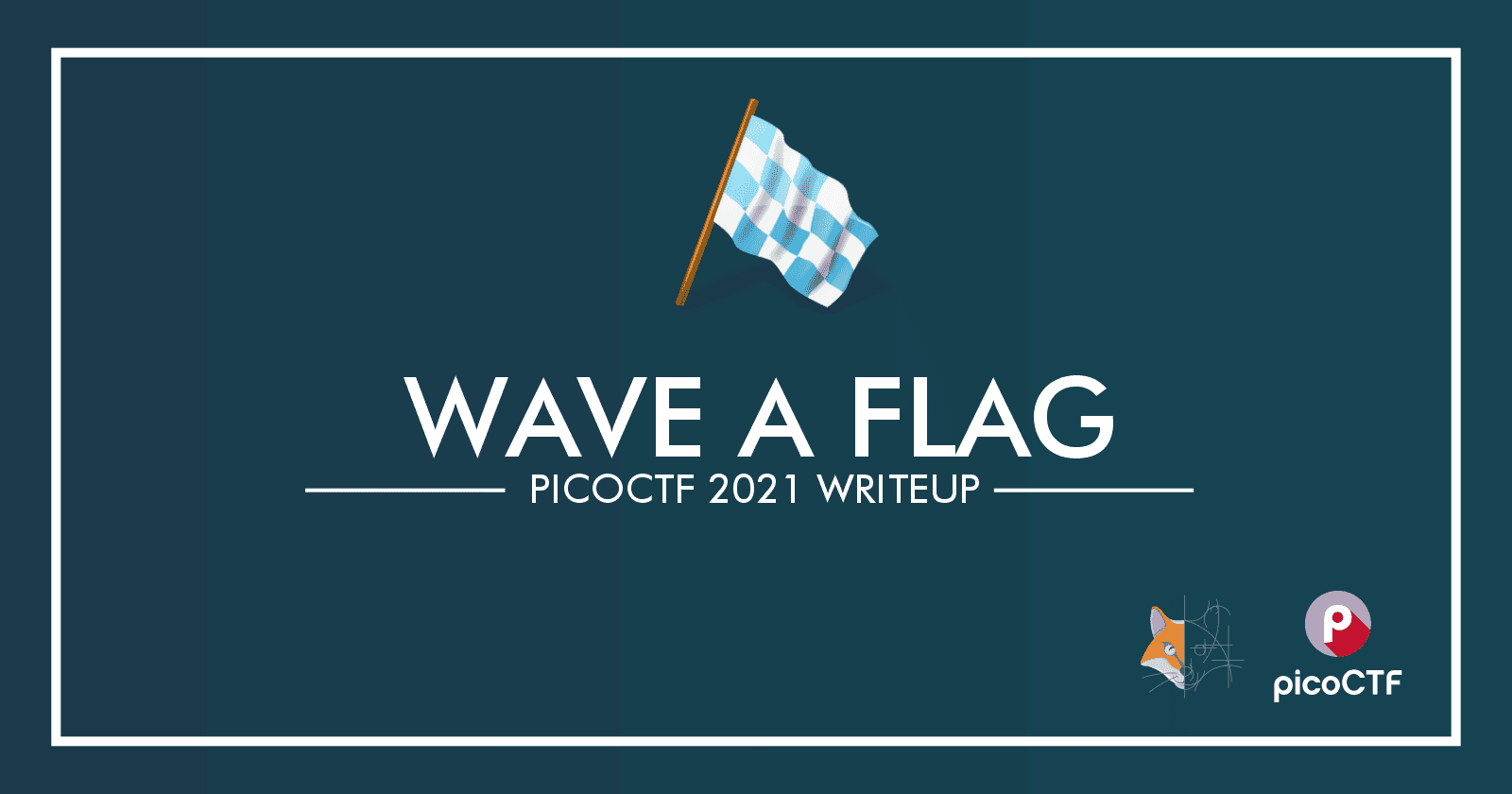 04. Wave a Flag - PicoCTF 2021 Writeup