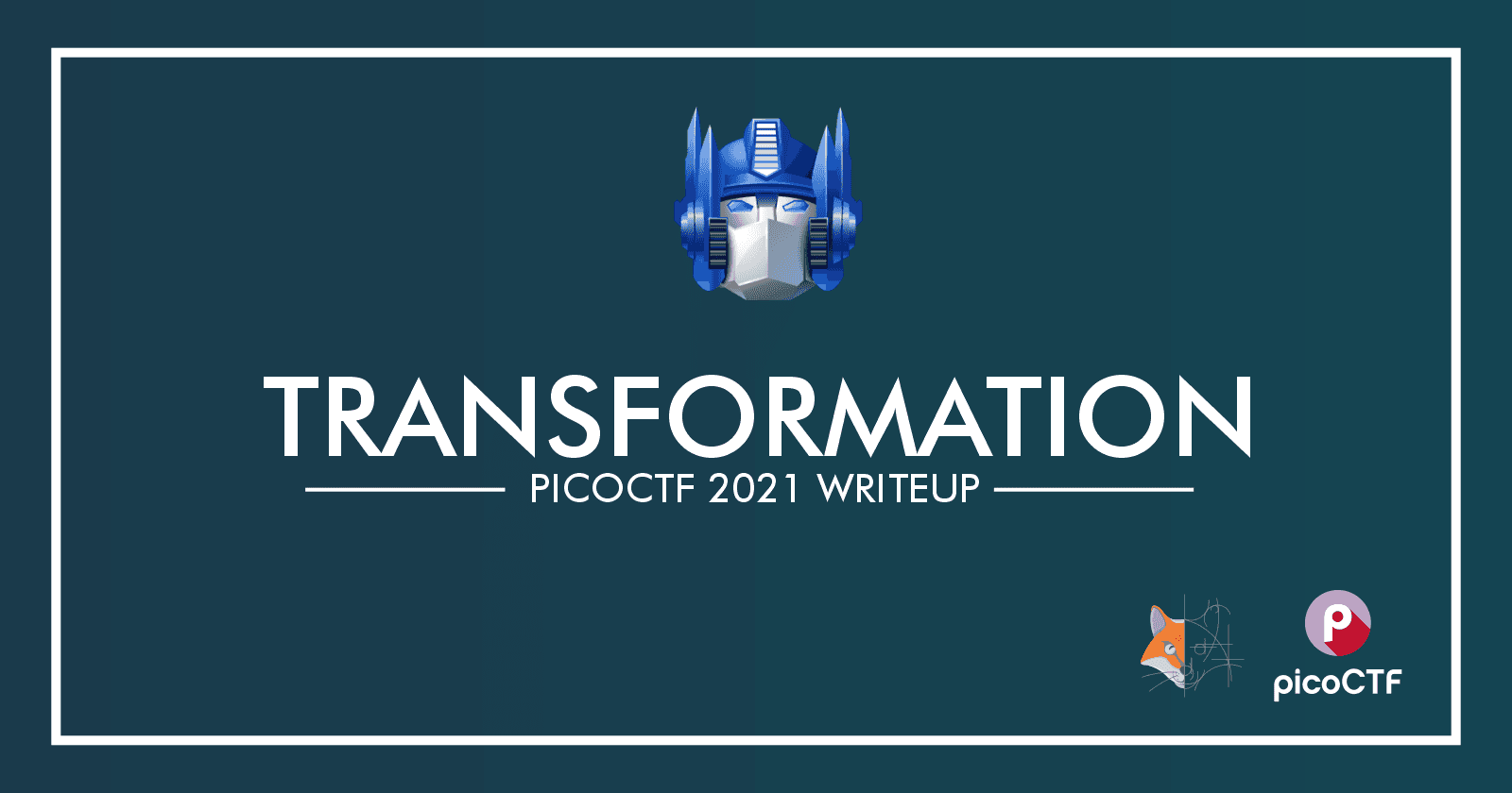 07. Transformation - PicoCTF 2021 Writeup