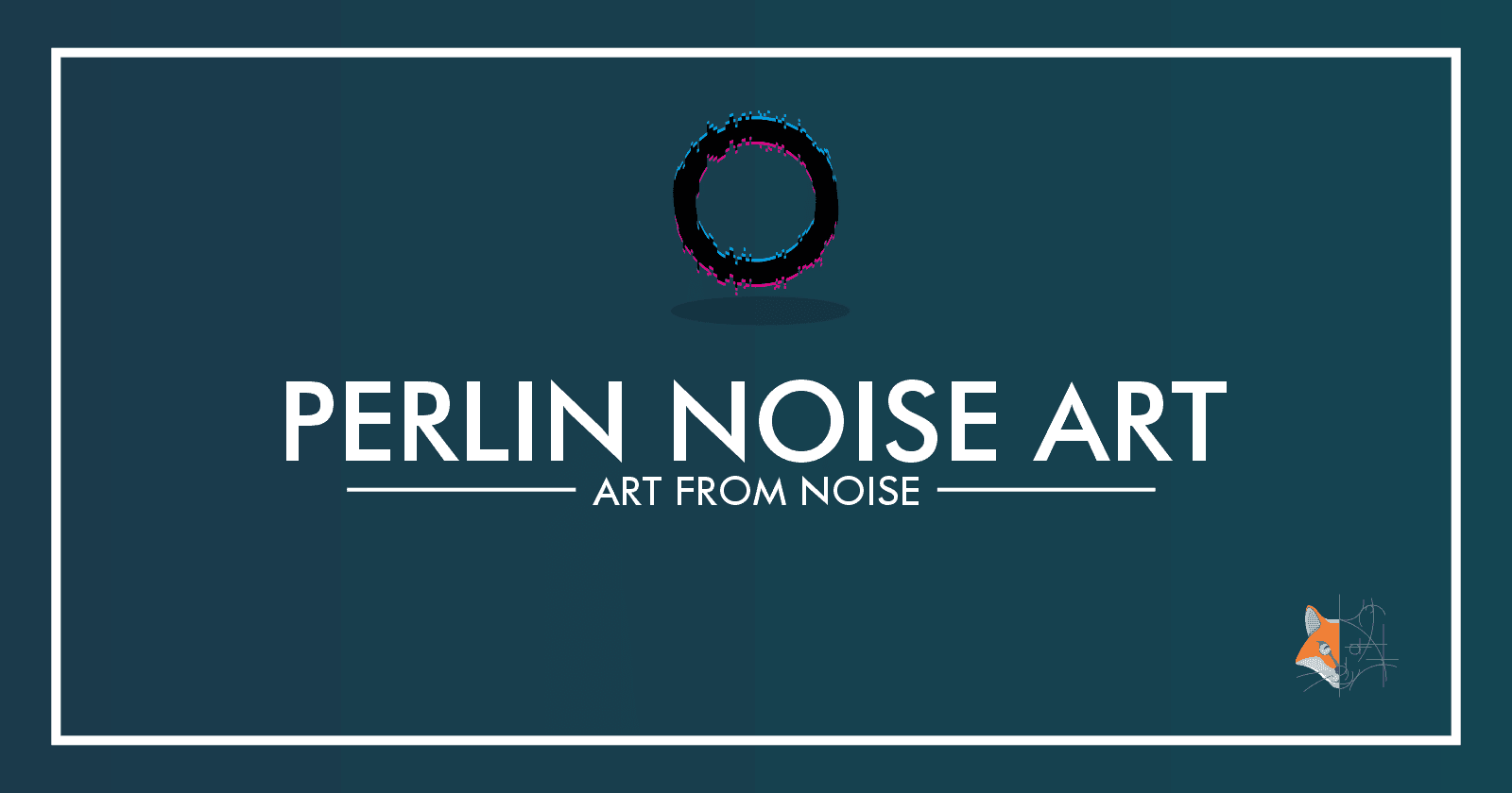 06. Perlin Noise Art - Art from Noise